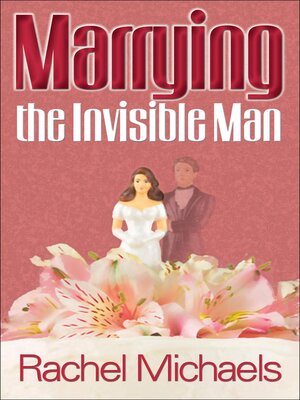 cover image of Marrying the Invisible Man